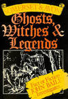 Somerset and Avon : Ghosts, Witches and Legends: Ghosts, Witches and Legends