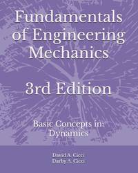 Fundamentals of Engineering Mechanics: Basic Concepts in: Dynamics