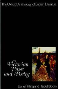 The Oxford Anthology of English Literature Vol. V : Volume V: Victorian Prose and Poetry