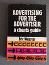 Advertising for the Advertiser: A Client's Guide