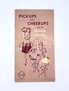 Pickups and Cheerups