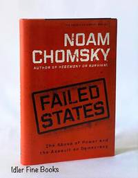 Failed States: The Abuse of Power and the Assault on Democracy