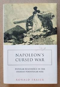 Napoleon's Cursed War: Popular Resistance in the Spanish Peninsular War