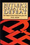 Hitler's Greatest Defeat: The Collapse of Army Group Centre, June 1944