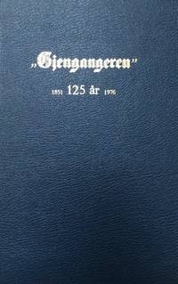 “Gjengangeren” 125 år. 1851-1976. bind II : Tiden…