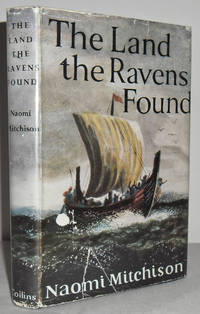 The Land the Ravens Found by Mitchison, Naomi - 1966