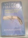 Antique Firearms: Their Care, Repair & Restoration