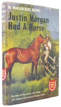 Justin Morgan Had a Horse Famous Horse Stories.