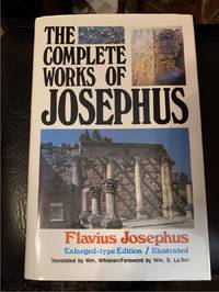 The Complete Works of Josephus by Josephus, Flavius - 1960