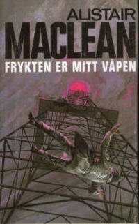 Frykten er mitt våpen
