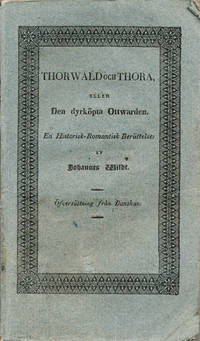 Thorwald och Thora, eller den dyrköpta ottwarden.…