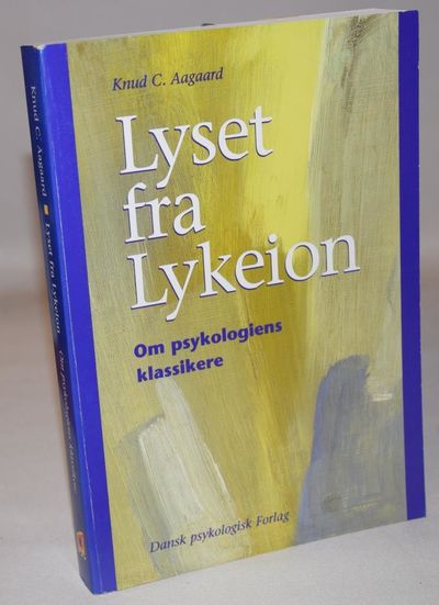 Lyset fra Lykeion  - om psykologiens klassikere.