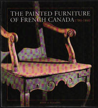 The Painted Furniture of French Canada, 1700-1840