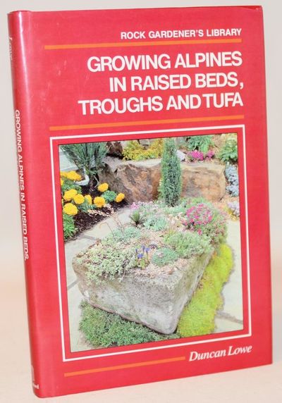 Growing alpines in raised beds, troughs and tufa.