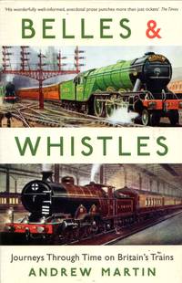 image of Belles & Whistles: Journeys Through Time on Britain's Trains
