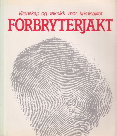 FORBRYTERJAKT. Vitenskap og teknikk mot…