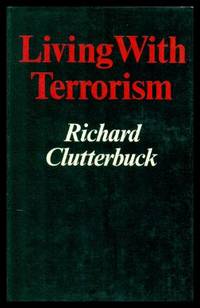 LIVING WITH TERRORISM by Clutterbuck, Richard - 1975