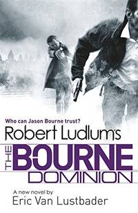 Robert Ludlum's The Bourne Dominion JASON BOURNE