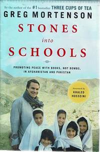 Stones Into Schools: Promoting Peace With Books, Not Bombs, In Afghanistan And Pakistan by Mortenson Greg - 2009