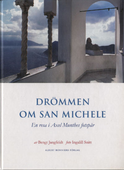 DRÖMMEN OM SAN MICHELE. En resa i Axel Munthes…