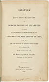 ORATION ON THE LIFE AND CHARACTER OF GILBERT MOTIER DE LAFAYETTE. DELIVERED AT THE REQUEST OF BOTH HOUSES OF THE CONGRESS OF THE UNITED STATES, BEFORE THEM, IN THE HOUSE OF REPRESENTATIVES AT WASHINGTON, ON THE 31st DECEMBER, 1834.