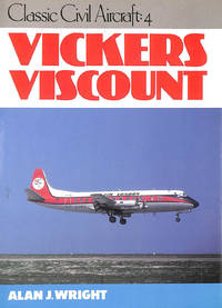 Vickers Viscount (Classic Civil Aircraft S.)
