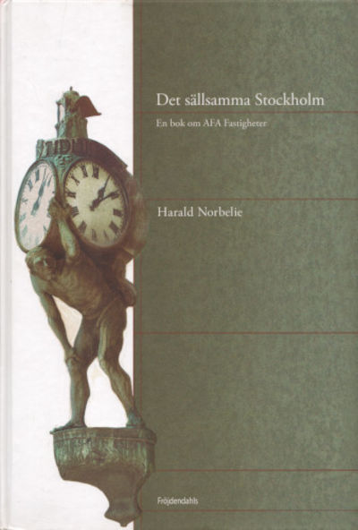 DET SÄLLSAMMA STOCKHOLM. En bok om AFA…