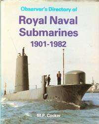 OBSERVER'S DIRECTORY OF ROYAL NAVAL SUBMARINES 1901-1982