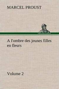 image of A l'ombre des jeunes filles en fleurs - Volume 2 (French Edition)