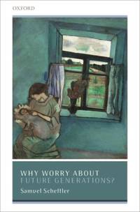 Why Worry about Future Generations?