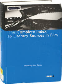 The Complete Index to Literary Sources in Film (First Edition) by Alan Goble (editor) - 1999