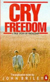 Cry, Freedom : A Story of Friendship