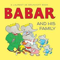 Babar and His Family by Laurent de Brunhoff - 2012