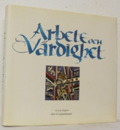 Arbete och värdighet. En bok tillägnad Pehr G…