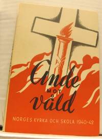 Ande mot våld. Norges kyrka och skola 1940-42.