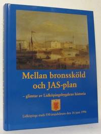 Mellan bronssköld och JAS-plan - glimtar av…