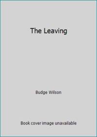 The Leaving by Wilson, Budge - 1997