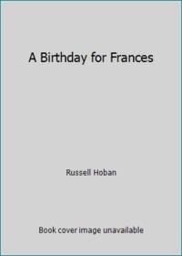 A Birthday for Frances by Russell Hoban - 1994