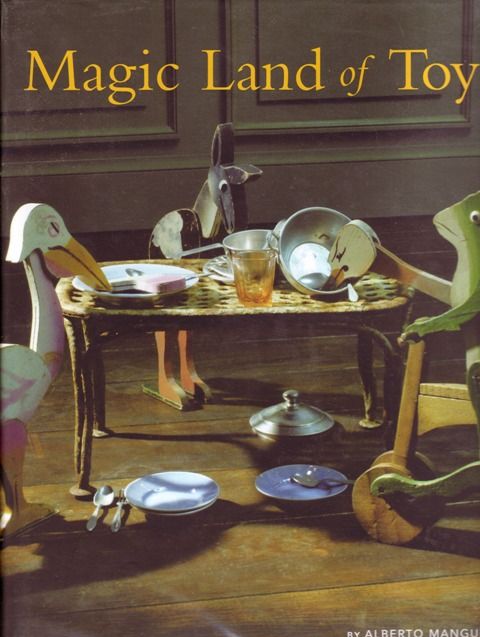 Magic Land of Toys by Manguel, Alberto | Hardcover | 2006