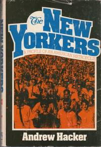 New Yorkers: a profile of an American Metropolis by Hacker,Andrew - 1975