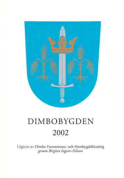 Dimbobygden 2002. Utgiven av Dimbo Fornminnes-…