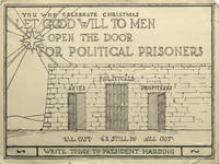 Small broadside "You who celebrate Christmas Let Good Will to Men Open the Door for Political Prisoners ... Write Today to President Harding."