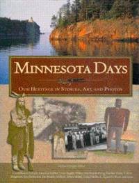 Minnesota Days: Our Heritage in Stories, Art, and Photos