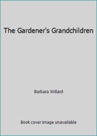 The Gardener's Grandchildren