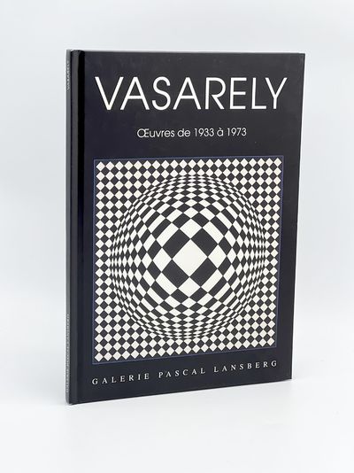 Vasarely: Oeuvres de 1933 a 1973