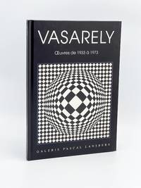 Vasarely: Oeuvres de 1933 a 1973 by VASARELY, Victor - 2011