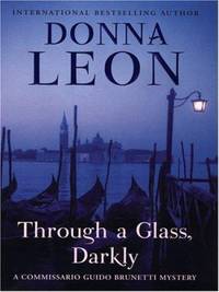 Through a Glass Darkly by Donna Leon - 2006