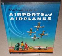 cover of THE TRUE BOOK OF AIRPORTS AND AIRPLANES
