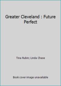 Greater Cleveland : Future Perfect