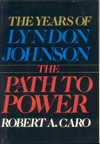 image of The Path to Power (The Years of Lyndon Johnson)